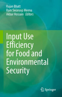 Rajan Bhatt, Ram Swaroop Meena, Akbar Hossain — Input Use Efficiency for Food and Environmental Security