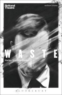 Harley Granville Barker — Waste