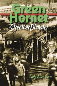 Craig Allen Cleve — The Green Hornet Street Car Disaster