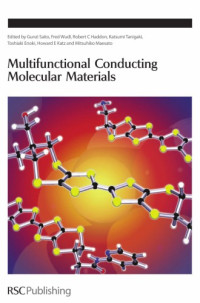 Howard E Katz, Toshiaki Enoki, Fred Wudl, Robert C Haddon, Katsumi Tanigaki, Gunzi Saito, Mitsuhiko Maesato — Multifunctional Conducting Molecular Materials