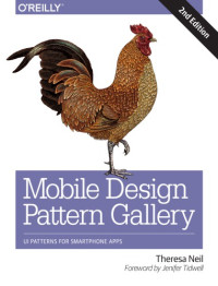 Neil, Theresa — Mobile Design Pattern Gallery: UI Patterns for Mobile Applications