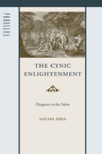 Shea, Louisa — Cynic Enlightenment: Diogenes in the Salon (Parallax)