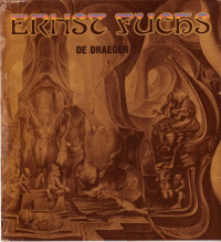Ernst Fuchs, Marcel Brion — Ernst Fuchs de Draeger