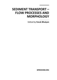 Bhuiyan Faruk (Ed.) — Sediment Transport - Flow Processes and Morphology