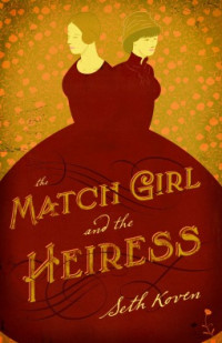 Seth Koven — The Match Girl and the Heiress