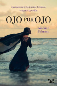 Ameneh Bahrami — Ojo por ojo