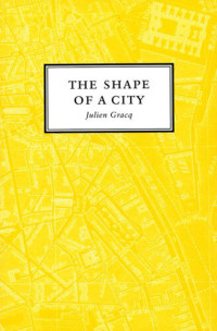 Julien Gracq — The Shape of a City