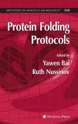 Feng Gai, Deguo Du, Yao Xu (auth.), Yawen Bai, Ruth Nussinov (eds.) — Protein Folding Protocols