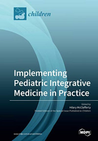 Hilary McClafferty (editor) — Implementing Pediatric Integrative Medicine in Practice