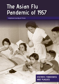 Stephanie Lundquist-Arora — The Asian Flu Pandemic of 1957