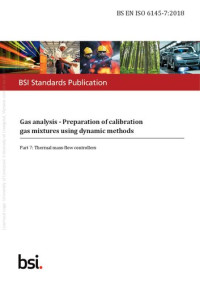 ISO/TC 158 Analysis of gases (Technical Committee) — Gas analysis - Preparation of calibration gas mixtures using dynamic methods: Thermal mass-flow controllers. Part 7: Thermal mass-flow controllers