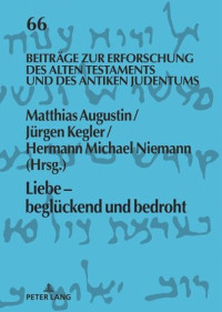 (Hrsg.), Matthias Augustin, Jürgen Kegler, Hermann Michael Niemann — Liebe - beglückend und bedroht