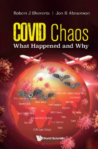 Robert J. Sherertz, Jon S. Abramson — Covid Chaos: What's Happening and Why