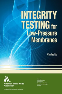 Charles Liu — Integrity Testing of Low-Pressure Membranes