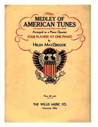MacGregor Helen. — Medley of American tunes. Quartet