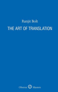 Ranjit Bolt — The Art of Translation