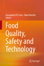 Rene A. S. Campos, Fabio Vianello, Luciana F. Fleuri, Valber A. Pedrosa, Paola Vanzani (auth.), Giuseppina P. P. Lima, Fabio Vianello (eds.) — Food Quality, Safety and Technology