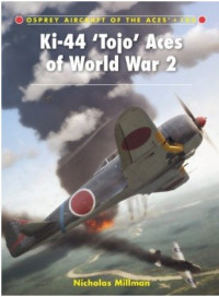 Nicholas Millman; Ronnie Olsthoorn(Illustrator) — Ki-44 ‘Tojo’ Aces of World War 2