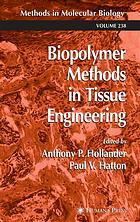 Anthony P Hollander; Paul V Hatton — Biopolymer methods in tissue engineering
