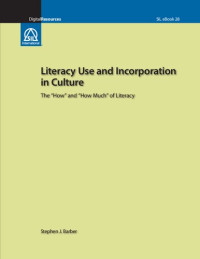 Stephen Barber — Literacy Use and Incorporation in Culture. The “How” and “How Much” of Literacy
