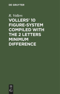 R. Vollers — Vollers’ 10 Figure-System compiled with the 2 letters minimum difference
