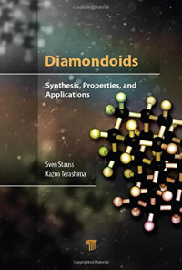 Stauss, Sven; Terashima, Kazuo — Diamondoids : synthesis, properties and applications