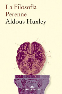 Aldous Huxley — La filosofía perenne