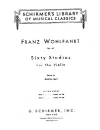 Franz Wohlfahrt — Sixty Studies for the Violin, Op. 45 1-30