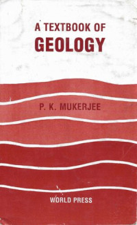 P K Mukherjee — A text book of geology