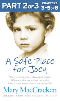 MacCracken, Mary — A Safe Place for Joey, Part 2 of 3