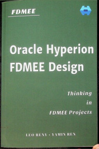 Leo Reny, Yamin Ren — FDMEE - Oracle Hyperion FDMEE Design (Thinking in FDMEE Projects)