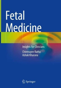 Chinmayee Ratha, Ashok Khurana — Fetal Medicine: Insights for Clinicians