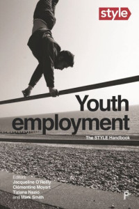 Jacqueline O'Reilly (editor); Clémentine Moyart (editor); Tiziana Nazio (editor); Mark Smith (editor) — Youth Employment: STYLE Handbook
