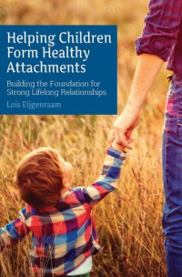Loïs Eijgenraam — Helping Children Form Healthy Attachments