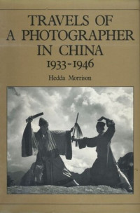 Hedda Morrison — Travels of a photographer in China, 1933-1946