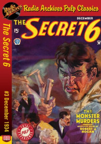 Robert J. Hogan — The Secret 6 #3: The Monster Murders