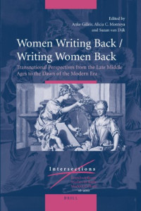 Anke Gilleir, Alicia C. Montoya and Suzan van Dijk — Women Writing Back / Writing Women Back