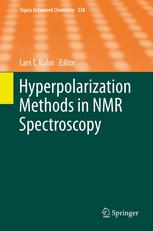 Martin Goez (auth.), Lars T. Kuhn (eds.) — Hyperpolarization Methods in NMR Spectroscopy