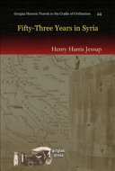 Henry Jessup — Fifty-three Years in Syria