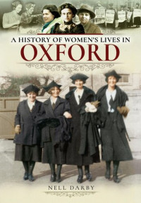 Nell Darby — A History of Women's Lives in Oxford