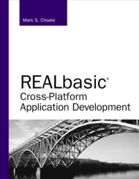 Choate, Mark S — REALbasic cross-platform application development Includes index