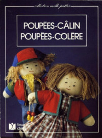 Bernadette Theulet-Luzié — Poupées-câlin, poupées-colère