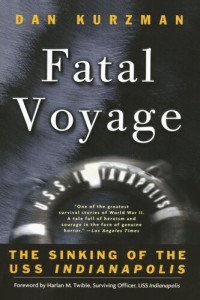 Dan Kurzman — Fatal Voyage: The Sinking of the USS Indianapolis