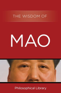 Mao Tse-Tung — The Wisdom of Mao