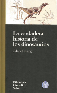 Alan Charig — La verdadera historia de los dinosaurios