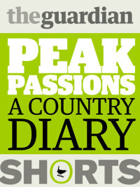The Guardian; Roger Redfern — Peak Passions: A country diary