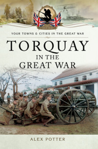 Alex Potter — Torquay in the Great War