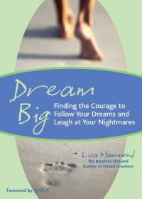 Lisa Hammond — Dream Big: Finding the Courage to Follow Your Dreams and Laugh at Your Nightmares