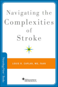 Caplan, Louis R — Navigating the Complexities of Stroke