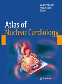 Vasken Dilsizian (editor), Jagat Narula (editor) — Atlas of Nuclear Cardiology
